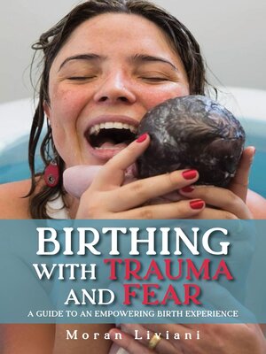 cover image of Birthing with Trauma and Fear